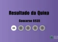 Resultado da Quina de hoje: veja números e ganhadores do concurso 6935 (sexta, 23/01)