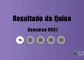 Resultado da Quina de hoje: veja números e ganhadores do concurso 6937 (segunda, 26/01)
